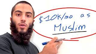 The Secret To $10,000/mo as a Muslim