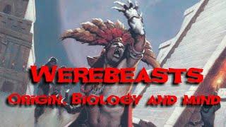 Werebeasts: Origins, Biology and Mind - Ravenloft Lore