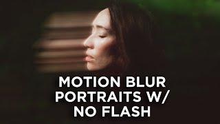 How to make motion blur portraits with no flash | Deconstruction