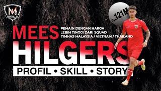 STORY SKILL MEES HILGERS INDONESIA • PEMAIN SEHARGA TIMNAS Malaysia / Vietnam / Thailand