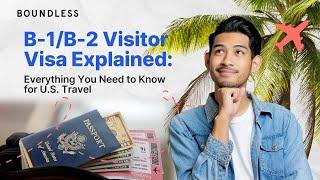 B-1/B-2 Visitor Visa Explained: Everything You Need to Know for U.S. Travel