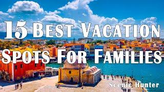 15 Best Family Vacation Spots To Visit In the World | Travel Video