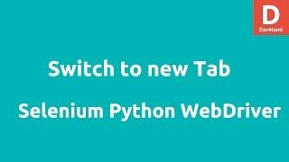 Python Selenium Switch to New Tab