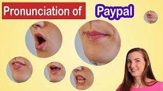 How to pronounce Paypal, American English Pronunciation Lesson