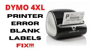 Dymo 4XL Printer Error/Blank Labels FIX!!!