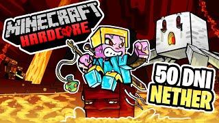 TRYHARD VS 50 DNI W NETHERZE NA TRYBIE HARDCORE!