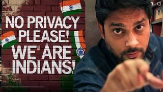 India’s Culture of Zero Privacy | Sanjay Rajoura Latest