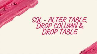 SQL COMMAND TO ALTER TABLE, DROP COLUMN & DROP TABLE - PHPMYADMIN
