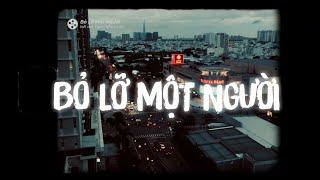 Bỏ Lỡ Một Người (lofi ver.) - Lê Bảo Bình | Biết không em, đoạn đường mà ta qua....