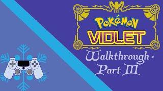 Pokémon Violet Walkthrough - Part 3