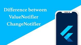 Flutter ValueNotifier and ChangeNotifier Difference | State Management