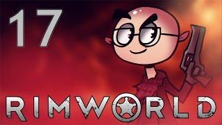 RimWorld Alpha 15 - Northernlion Plays - Episode 17 [Eureka]