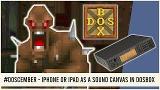 #DOSCEMBER iPhone or iPad as a Sound Canvas in DOSBOX