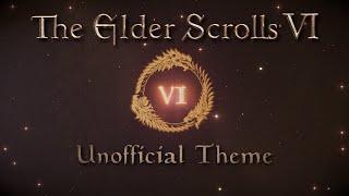 The Elder Scrolls VI Unofficial Theme