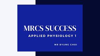 MRCS Success | Applied Physiology 1