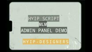 Admin Panel Demo - MLM - HYIP - Development