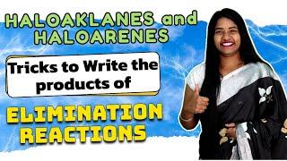 Tricks to write the products of Elimination Reactions by Komali mam