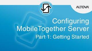 Configuring MobileTogether Server & Altova LicenseServer - Part 1