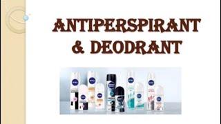 ANTIPERSPIRANTS & DEODORANTS | Cosmetic preparation | Definition, formulation, evaluation, etc