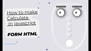 How to make Calculate 2 Numbers in javascript and Form Input(*,/,-,+)  #part1