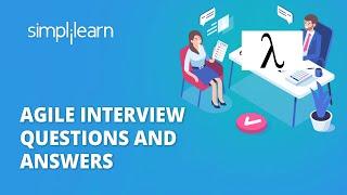 Agile Interview Questions And Answers | Agile Methodology Interview Questions & Answers |Simplilearn