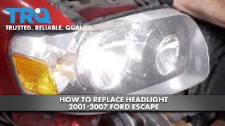 How to Replace Headlight 2001-2007 Ford Escape