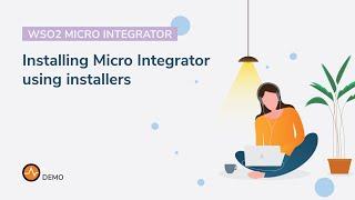 Installing Micro Integrator using installers, WSO2 Micro Integrator