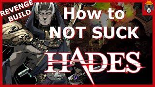 Sweet, sweet revenge! How to NOT SUCK at Hades | Revenge Build