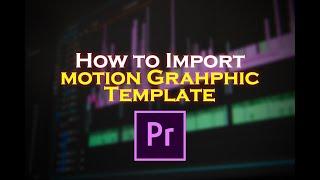 How to Import MOGRT Files Into Premiere Pro