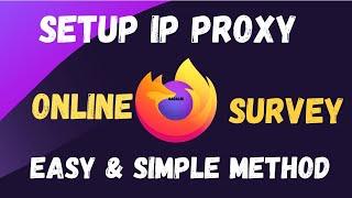 How to Setup ip proxy in Mozilla Firefox | How To Set A Proxy On Firefox | Online Survey Proxy Setup