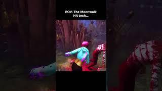 POV: The Moonwalk Hit tech...