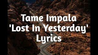 Tame Impala - Lost In Yesterday (Lyrics)