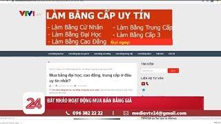 Bát nháo hoạt động mua bằng giả | VTV24