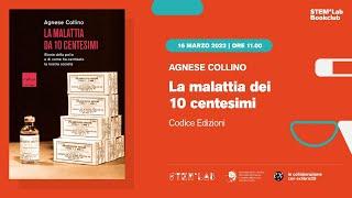 STEM*Lab Bookclub | Agnese Collino, La malattia dei 10 centesimi