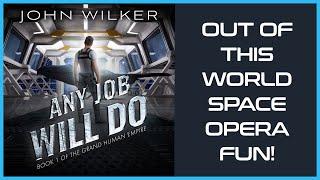 Any Job Will Do - Book 1 The Grand Human Empire. FULL AUDIOBOOK