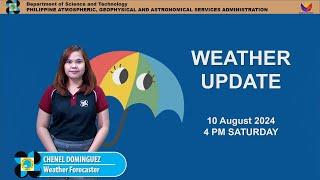 Public Weather Forecast issued at 4PM | August 10, 2024 - Saturday