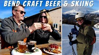 Bend Oregon Things to Do - Skiing and Craft Beer