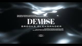 BROOKS ALEKSANDER - DEMISE (EXTENDED MIX)