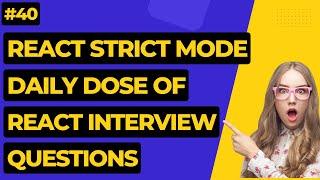 #40 React Strict Mode? | React Interview Questions #react #reactinterviewquestions #codingdoctor
