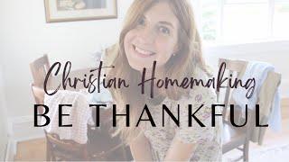 Gratitude in Homemaking I Scripture to Convict Ungratefulness