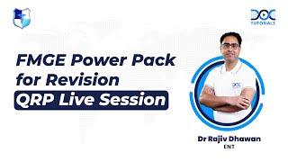 ENT QRP Live Session by Dr Rajiv Dhawan ║ FMGE Power Pack for Revision | DocTutorials