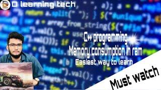 Memory Consumption in C++ from the Beginning | A Complete Guide for Beginners