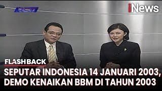 Seputar Indonesia Edisi 14 Januari 2003, Demo Kenaikan BBM di Tahun 2003 - Flashback