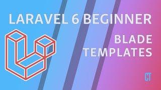 Laravel 6 Beginner - e6 - Blade Templates