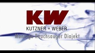 Kutzner + Weber Montage Rauchsauger Diajekt
