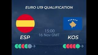 LIVE: Spain - Kosovo, Group 10 - U19 EURO qualifying round