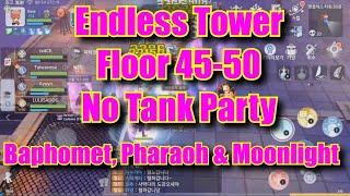 Endless Tower Floor 45-50 No Tank Party, Baphomet Pharaoh Moonlight - Ragnarok Origin