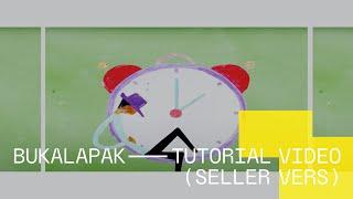 Bukalapak - Tutorial Video (Seller Version)