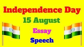 independence day speech in English 15 august essay writing about 15th  August for students