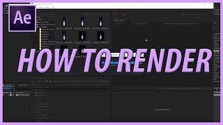 How to Render/Export in Adobe After Effects CC (2017)